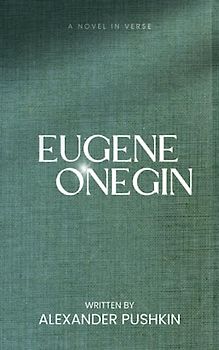 Eugene Onegin: A Novel in Verse (Annotated)