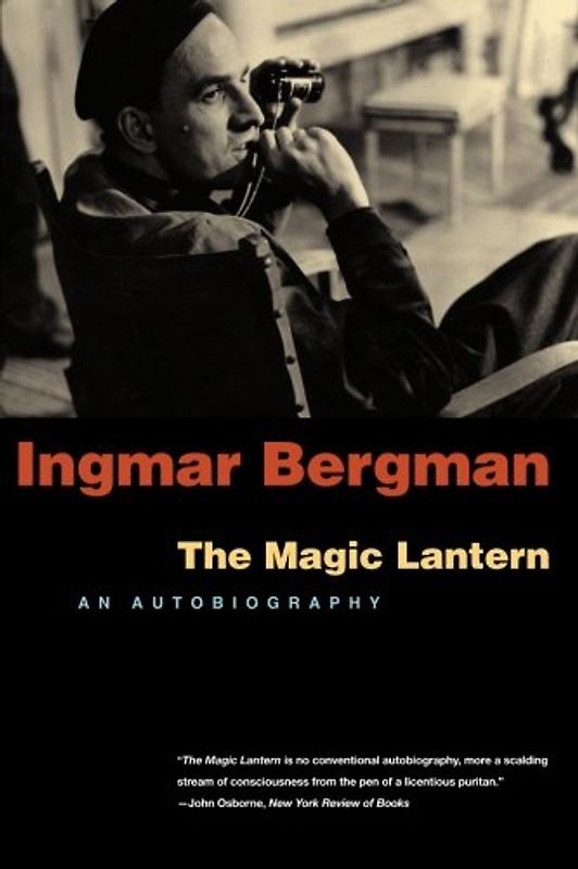 The Magic Lantern: An Autobiography - Ingmar Bergman