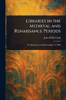 Libraries in the Medieval and Renaissance Periods