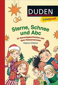 Duden Leseprofi – Sterne, Schnee und Abc. 24 Adventsgeschichten aus dem Klassenzimmer