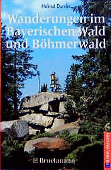 Wanderungen im Bayerischen Wald und Böhmerwald