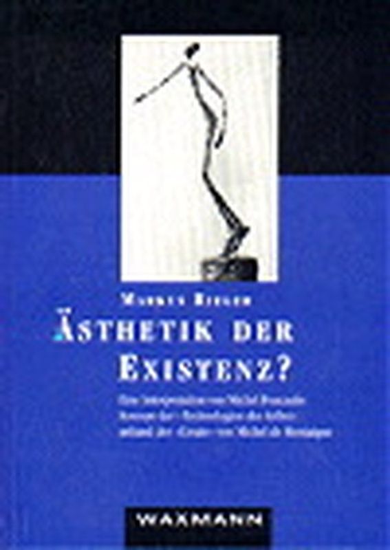 "Ästhetik der Existenz"?