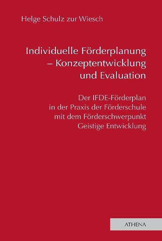 Individuelle Förderplanung - Konzeptentwicklung und Evaluation