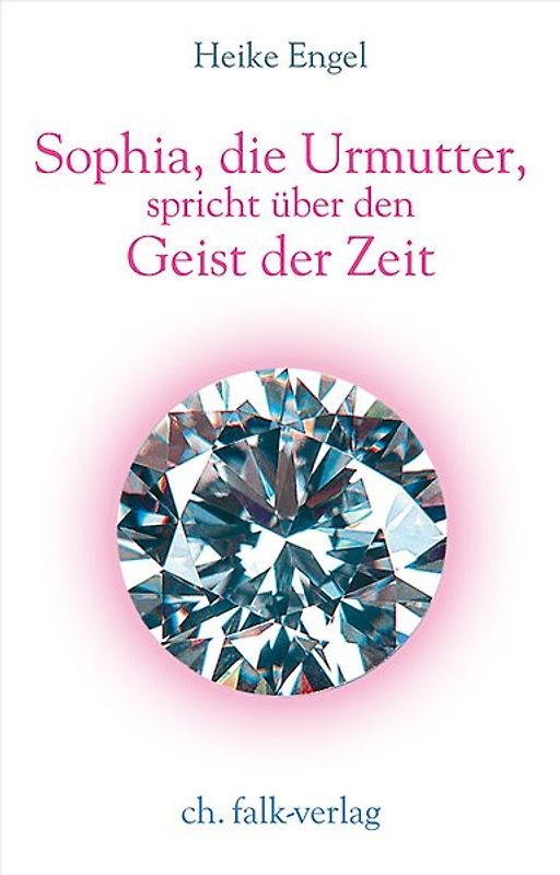 Sophia, die Urmutter, spricht über den Geist der Zeit