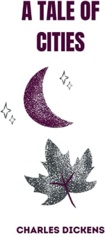 a tale of cities by charles dickens