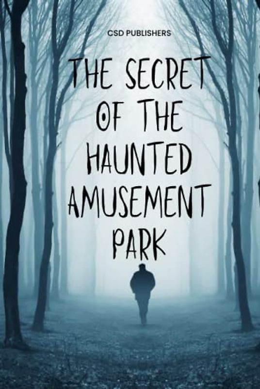 "The Secret of the Haunted Amusement Park": "Join the thrilling adventure as a group of friends unravels the mysteries of an abandoned amusement park filled with spooky surprises!"