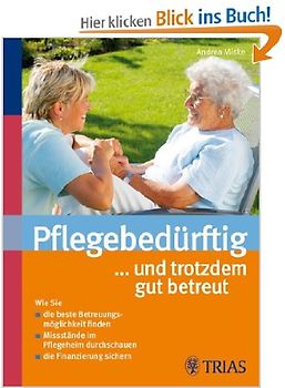 Pflegebedürftig….und trotzdem gut betreut
