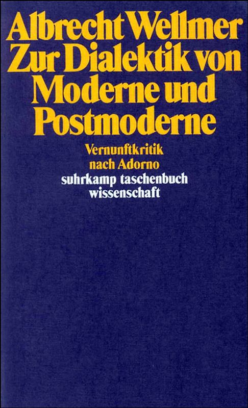 Zur Dialektik von Moderne und Postmoderne