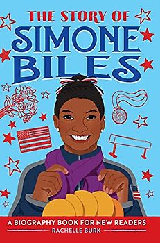 The Story of Simone Biles: A Biography Book for New Readers (The Story Of: A Biography Series for New Readers)