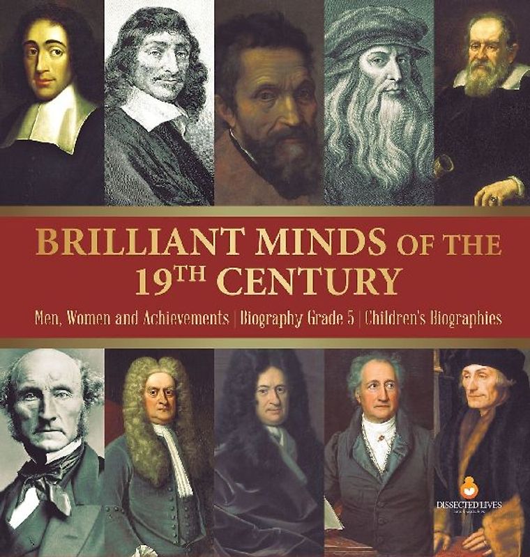 Brilliant Minds of the 19th Century | Men, Women and Achievements | Biography Grade 5 | Children's Biographies