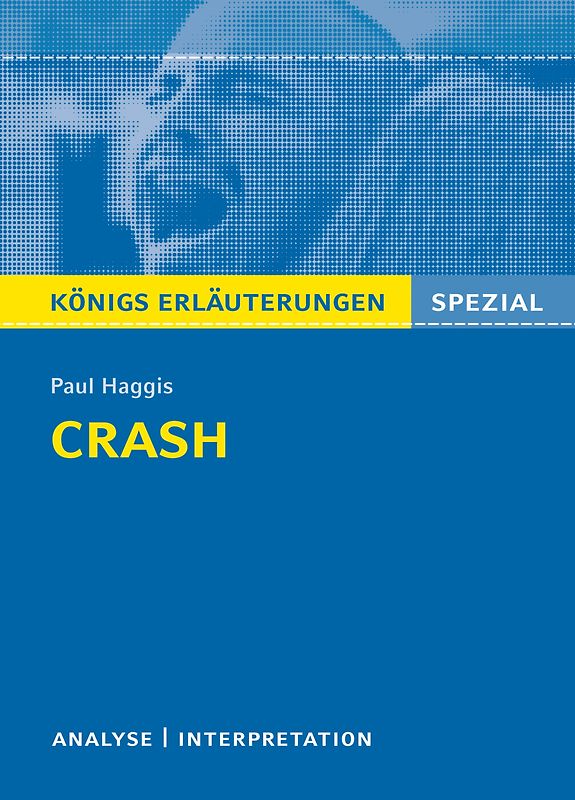 Crash von Paul Haggis. Königs Erläuterungen.