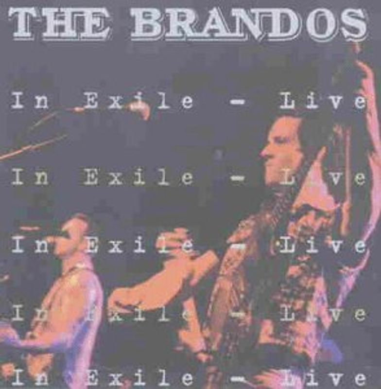 the Brandos - In Exile/Live