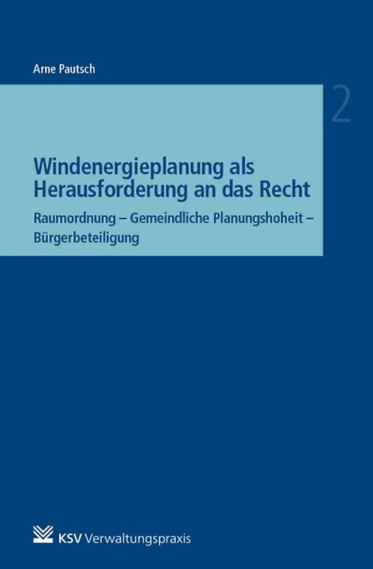 Windenergieplanung als Herausforderung an das Recht