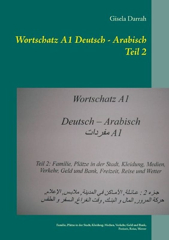 Wortschatz A1 Deutsch - Arabisch Teil 2. Familie, Plätze in der Stadt, Kleidung, Medien, Verkehr, Geld und Bank, Freizeit, Reise, Wetter