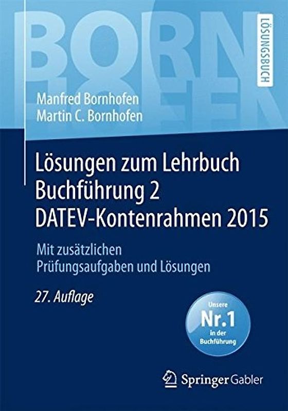 Lösungen zum Lehrbuch Buchführung 2 DATEV-Kontenrahmen 2015