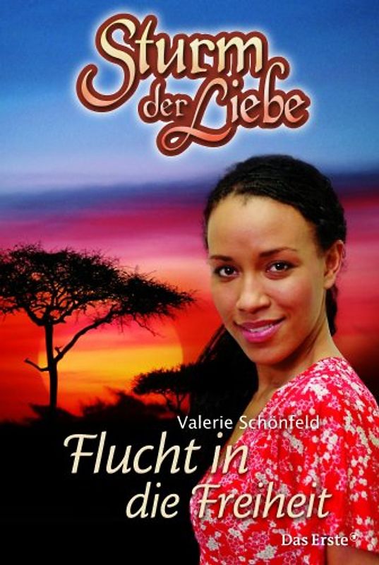 Sturm der Liebe / Flucht in die Freiheit