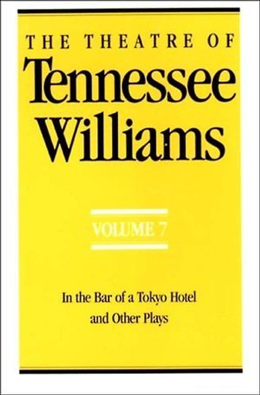 The Theatre of Tennessee Williams Volume VII