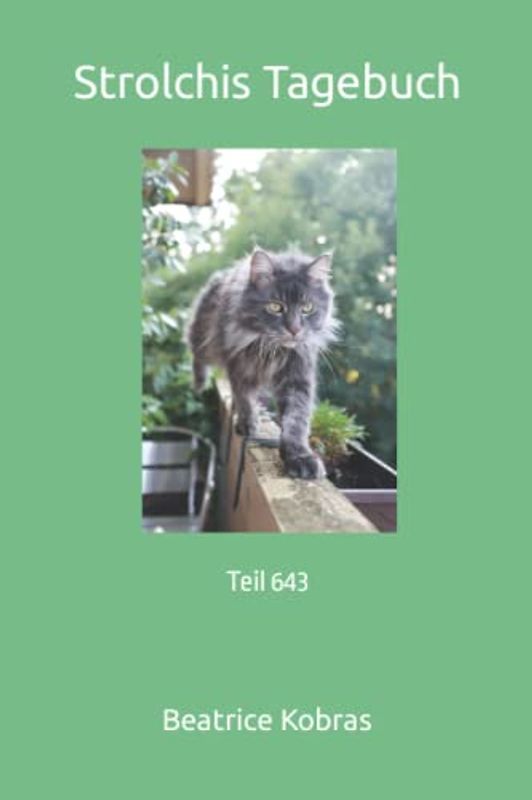 Strolchis Tagebuch: Teil 643