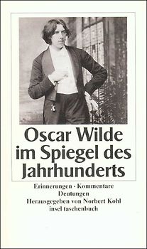 Oscar Wilde im Spiegel des Jahrhunderts