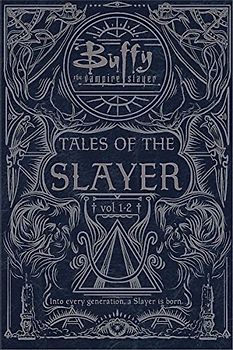 Tales of the Slayer: Tales of the Slayer; Tales of the Slayer, Vol. II (Buffy the Vampire Slayer, Band 2)