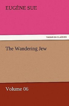The Wandering Jew - Volume 06