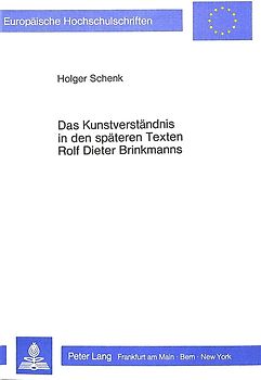 Das Kunstverständnis in den späteren Texten Rolf Dieter Brinkmanns