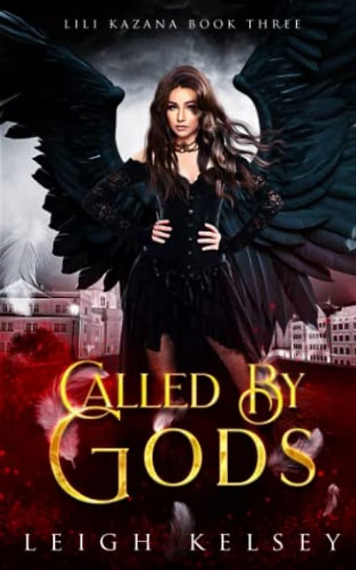 Called By Gods (Lili Kazana, Band 3)
