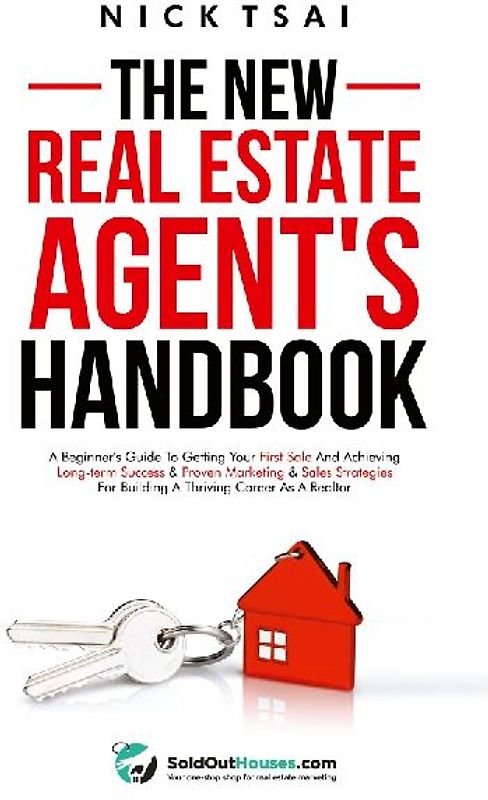 The New Real Estate Agent's Handbook