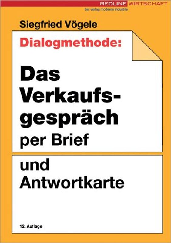 Die Dialogmethode: Das Verkaufsgespräch per Brief und Antwortkarte
