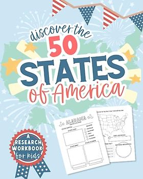 Discover the 50 States of America: A Research Workbook for Kids