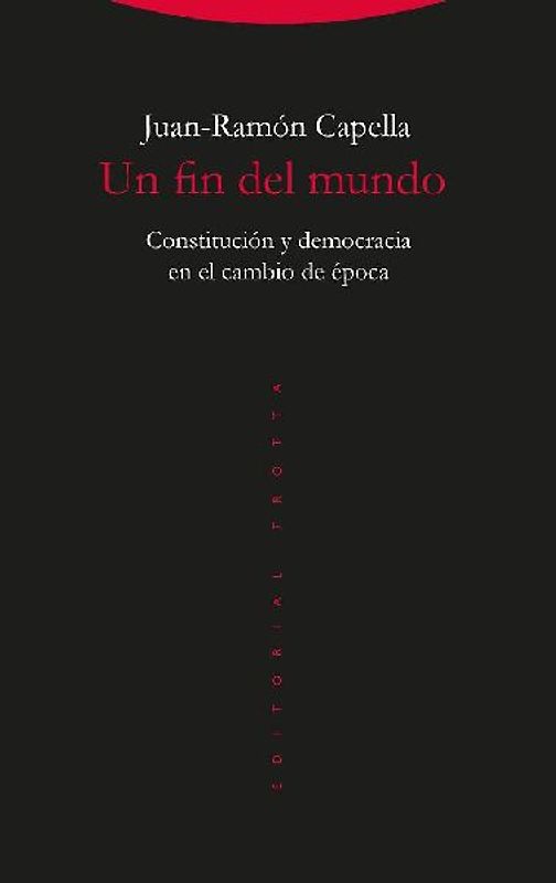 Un fin del mundo : constitución y democracia en el cambio de época