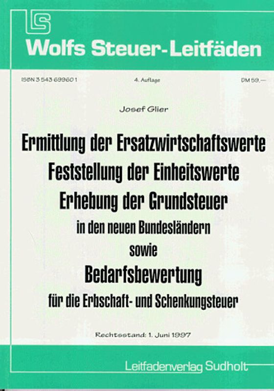 Ermittlung der Ersatzwirtschaftswerte, Feststellung der Einheitswerte, Erhebung der Grundsteuer i.d. neuen Bundesländern, Bedarfsbewertung für die Erbschaft- und Schenkungsteuer
