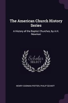 The American Church History Series