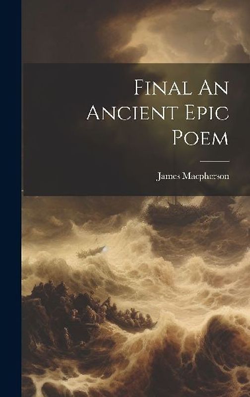 Final An Ancient Epic Poem