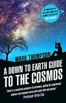A Down to Earth Guide to the Cosmos
