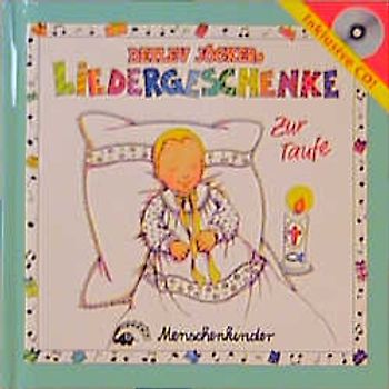 Detlev Jöckers Liedergeschenke. Buch mit Liedern, Reimen, Spielvorschlägen und CD / Zur Taufe
