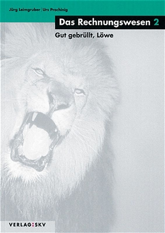 Das Rechnungswesen / Gut gebrüllt Löwe - Theorie und Aufgaben