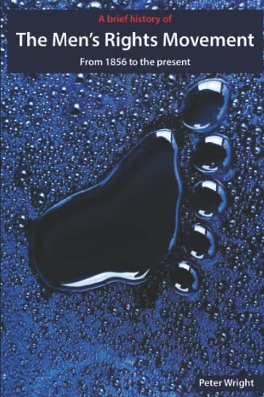 A Brief History of The Men’s Rights Movement: From 1856 to the present