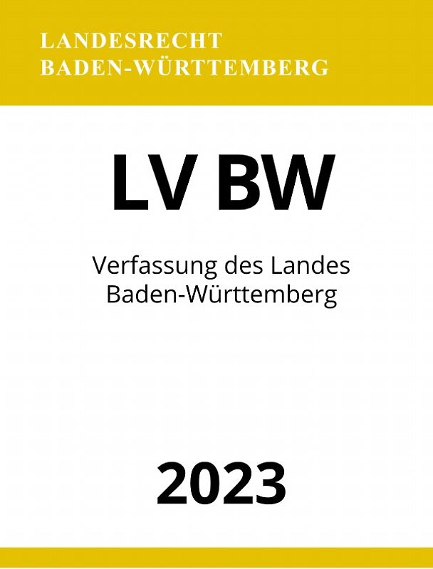 Verfassung des Landes Baden-Württemberg - LV BW 2023