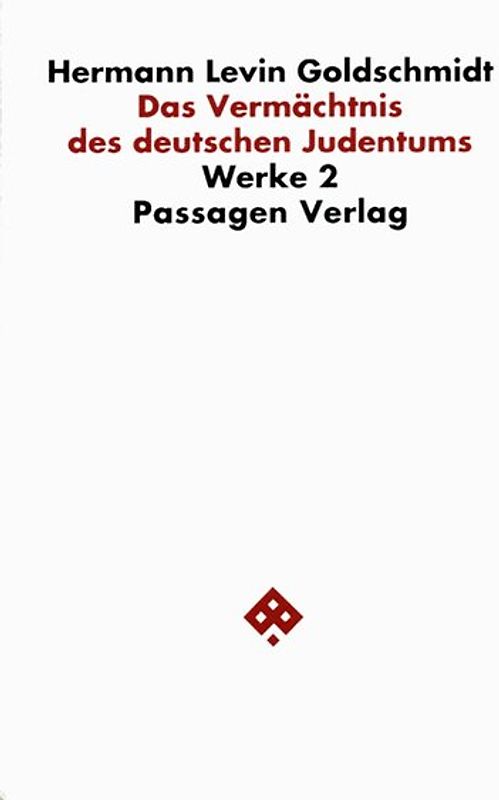 Werkausgabe in neun Bänden / Das Vermächtnis des deutschen Judentums