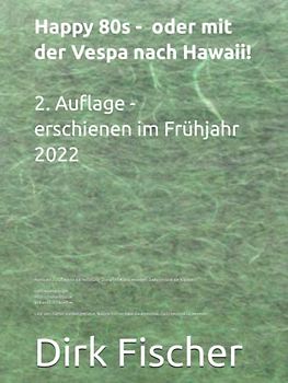 Happy 80s: oder mit der Vespa nach Hawaii!