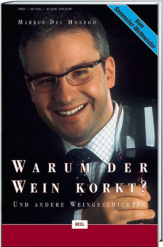 Warum der Wein korkt? ...und andere Weingeschichten