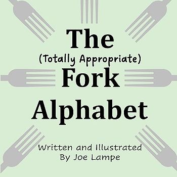 The Totally Appropriate Fork Alphabet (Definitely Not Dirty Word Books)