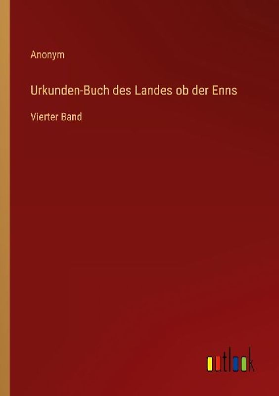 Urkunden-Buch des Landes ob der Enns