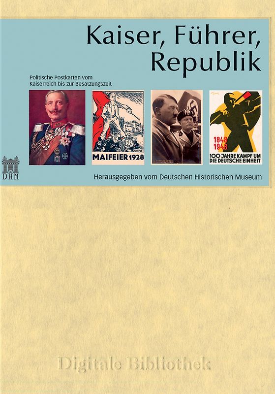 Digitale Bibliothek 92: Kaiser, Führer, Republik - Politische Postkarten MacOS