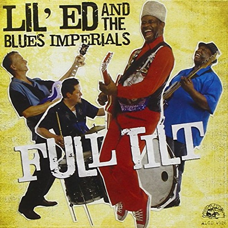 Lil' ed & the Blues Imperials - Full Tilt