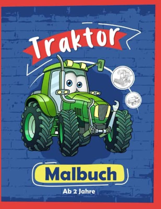 Traktor Malbuch Ab 2 Jahre: Traktor Buch Ab 2 Jahre | Das Traktor Malbuch Enthält 30 Detaillierte Zeichnungen | Traktorbuch Kinder 2 Jahre | Traktor ... Ab 2 Jahre Junge | Kinder Traktor Ab 2 Jahre