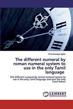 The different numeral by roman numeral system to use in the only Tamil language