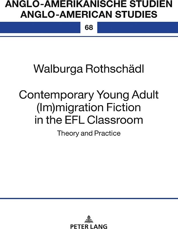 Contemporary Young Adult (Im)migration Fiction in the EFL Classroom