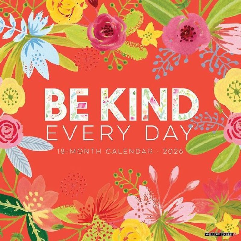 Be Kind Every Day 2026 12 X 12 Wall Calendar